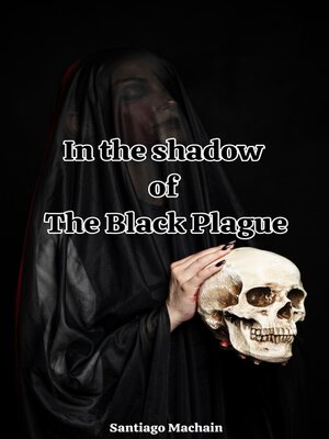 cover image of In the Shadow of the Black Plague